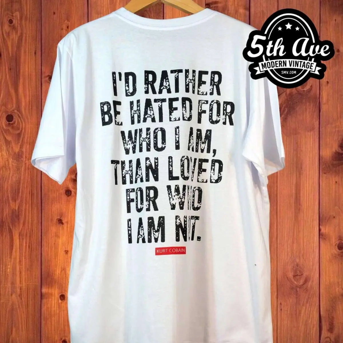 Kurt Cobain Nirvana I'd rather be hated for who I am, than loved for who I am not. - New Vintage Band T shirt - Vintage Band Shirts